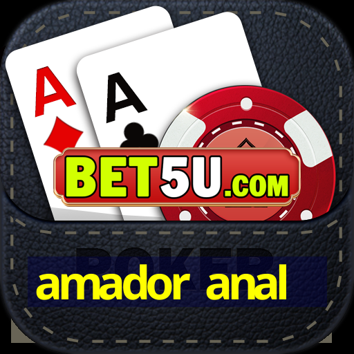 amador anal